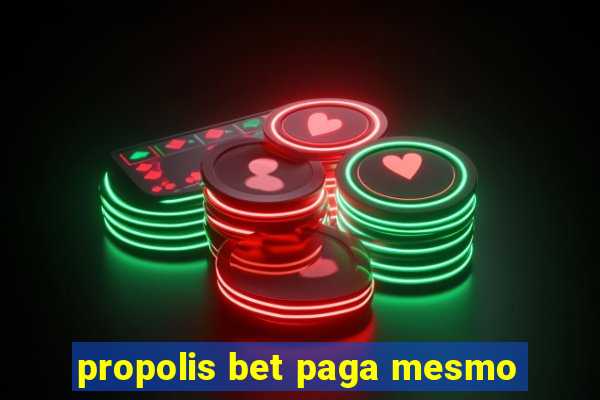 propolis bet paga mesmo